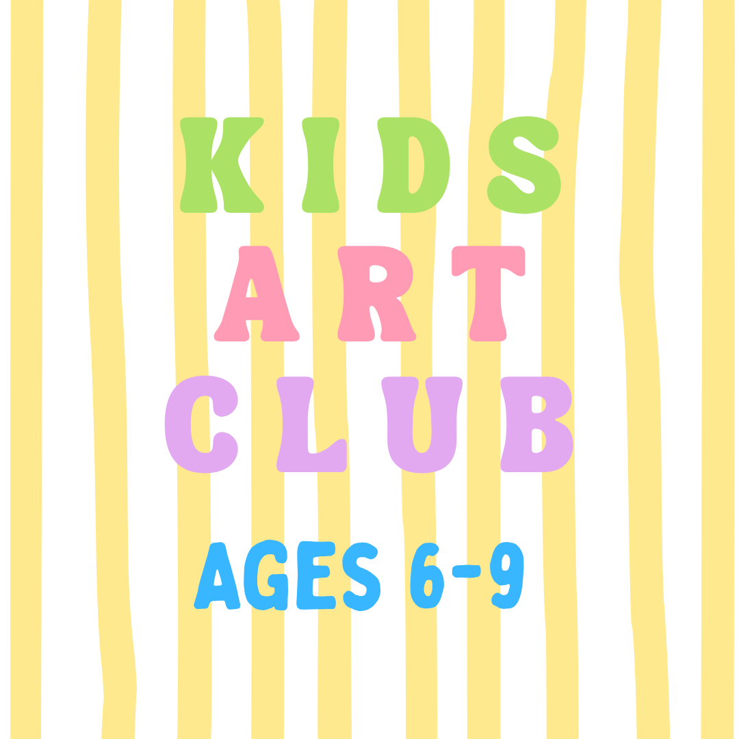 A digital graphic with vertical yellow and white stripes, featuring the text 'KIDS ART CLUB' in pastel green, pink, and purple letters, and 'AGES 6-9' in blue below it.